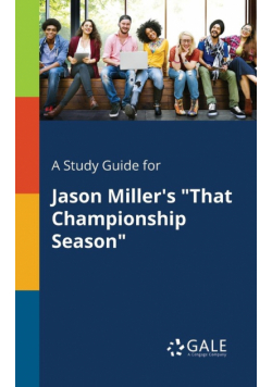 A Study Guide for Jason Miller's "That Championship Season"