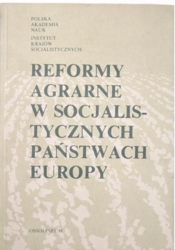 Reformy agrarne w socjalistycznych państwach Europy (1944-1948)