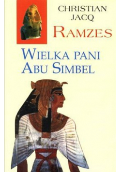 Jacq Christian - Ramzes, Wielka pani Abu Simbel, t. IV