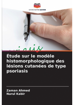 Étude sur le modèle histomorphologique des lésions cutanées de type psoriasis