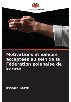 Motivations et valeurs acceptées au sein de la Fédération polonaise de karaté