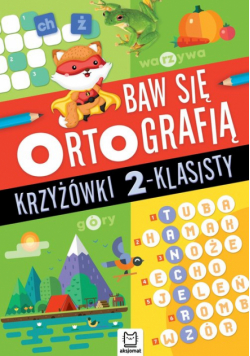 Baw się ortografią. Krzyżówki 2-klasisty