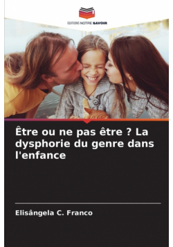 Être ou ne pas être ? La dysphorie du genre dans l'enfance