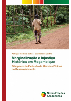 Marginalização e Injustiça Histórica em Moçambique