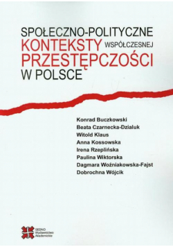 Społeczno-polityczne konteksty współczesnej przestępczości w Polsce