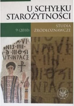 U schyłku starożytności Studia źródłoznawcze 9