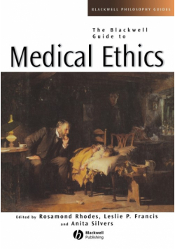 Blackwell Guide Medical Ethics