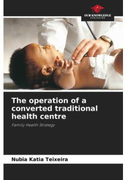 The operation of a converted traditional health centre
