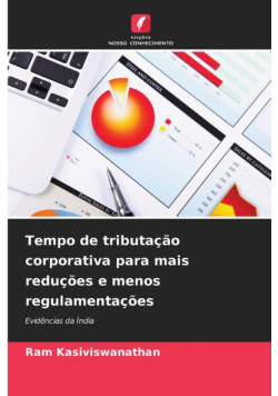Tempo de tributação corporativa para mais reduções e menos regulamentações