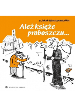 Ależ księże proboszczu