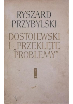 Dostojewski i przeklęte problemy