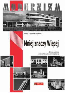 Pomykalski Paweł - Mniej znaczy więcej Perły polskiego modernizmu
