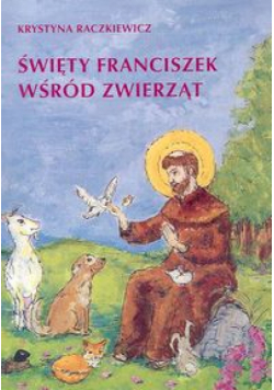 Święty Franciszek wśród zwierząt