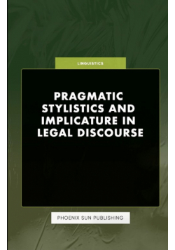 Pragmatic Stylistics and Implicature in Legal Discourse