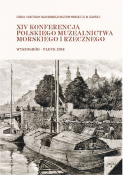 XIV konferencja polskiego muzealnictwa morskiego i rzecznego