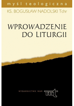 Myśl teologiczna Wprowadzenie do liturgii