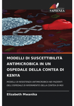Modelli Di Suscettibilità Antimicrobica In Un Ospedale Della Contea Di Kenya