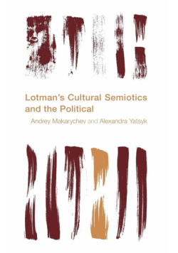 Lotman's Cultural Semiotics and the Political