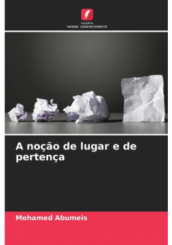 A noção de lugar e de pertença
