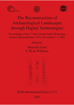 The Reconstruction of Archaeological Landscapes through Digital Technologies