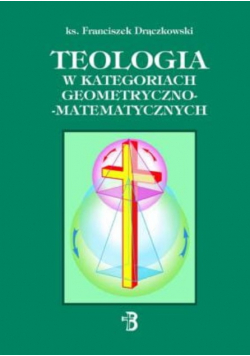 Teologia w kategoriach geometryczno matematycznych