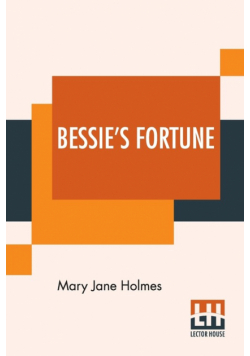 Bessie's Fortune