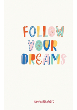 Follow Your Dreams