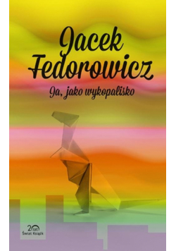 Ja, jako wykopalisko