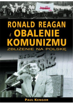 Ronald Reagan i obalenie komunizmu