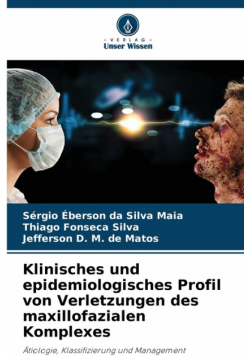 Klinisches und epidemiologisches Profil von Verletzungen des maxillofazialen Komplexes