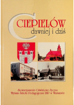 Ciepielów dawniej i dziś