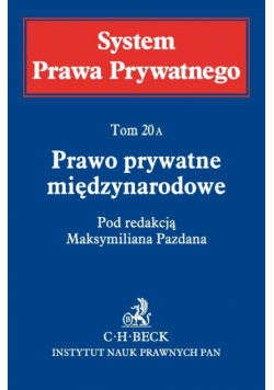 Prawo prywatne międzynarodowe System Prawa Prywatnego tom 20A