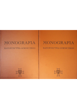 Monografia ratownictwa górniczego Tom  1 i 2