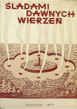 Śladami dawnych wierzeń