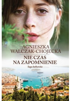 Saga bałkańska Tom 2 Nie czas na zapomnienie