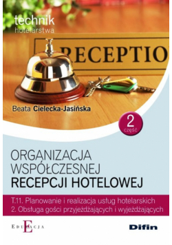 Organizacja współczesnej recepcji hotelowej T.11.2. Część 2