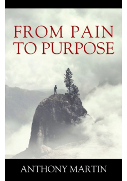 From Pain To Purpose