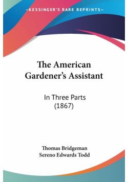 The American Gardener's Assistant