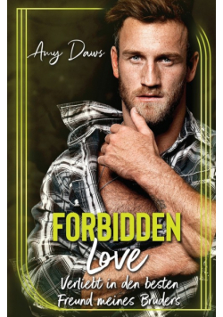 Forbidden Love - Verliebt in Den Besten Freund Meines Bruders