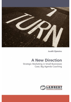 A New Direction Strategic Marketing in Small Businesses Case; Big Agenda Coaching