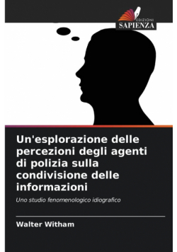 Un'esplorazione delle percezioni degli agenti di polizia sulla condivisione delle informazioni