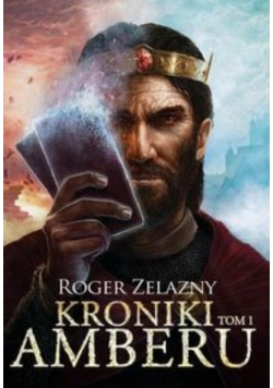 Kroniki Amberu Tom 1