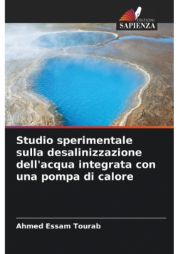 Studio sperimentale sulla desalinizzazione dell'acqua integrata con una pompa di calore