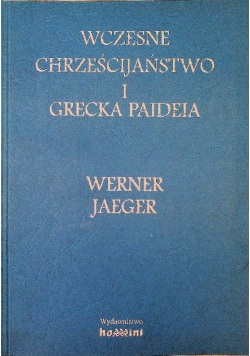 Wczesne chrześcijaństwo i grecka Paideia