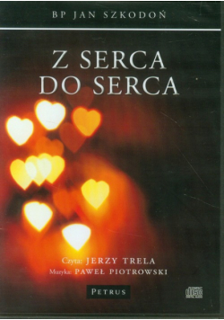 Szkodoń Jan - Z serca do serca, Audiobook
