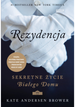 Rezydencja Sekretne życie Białego Domu