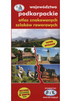 Województwo podkarpackie atlas znakowanych szlaków rowerowych