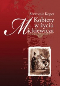 Kobiety w życiu Mickiewicza