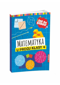 Matematyka u progu klasy 4. Idę do szkoły