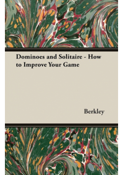 Dominoes and Solitaire - How to Improve Your Game